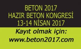 Beton 2017 Kongresi 13-14 Nisan'da Düzenleniyor