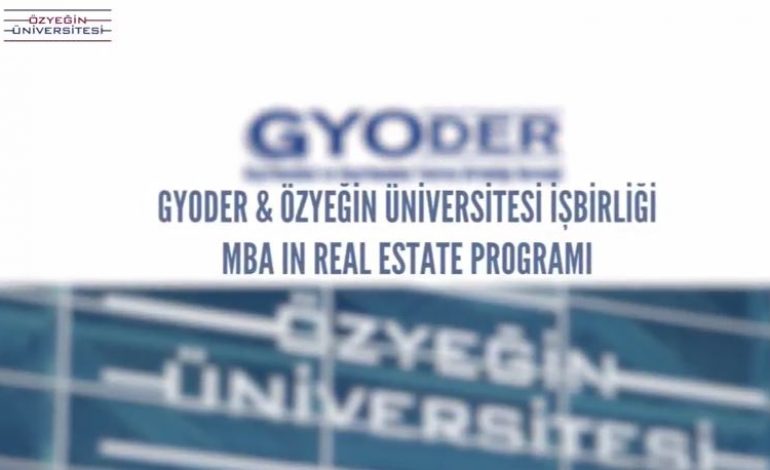 Gyoder ve Özyeğin Üniversitesi Eğitim İşbirliği, “ÖzÜ-MBA in Real Estate”