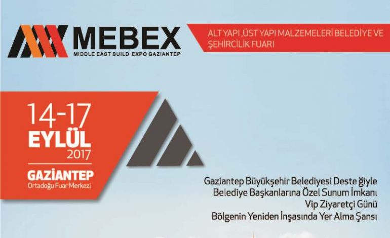 CEV- TECH ve MEBEX 2017 Gaziantep'te Kapılarını Açıyor