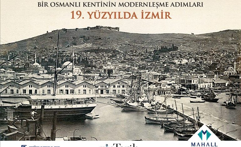 Mahall Bomonti İzmir, “Bir Osmanlı Kentinin Modernleşme Adımları” kitabıyla kentin tarihine ışık tuttu