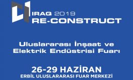 RE-CONSTRUCT IRAK Türkiye'den 100 Firmanın Katılımıyla Gerçekleşecek