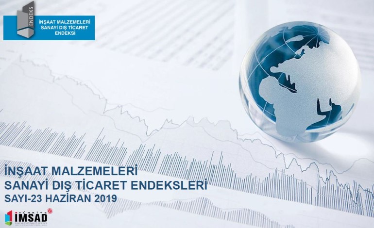 Türkiye İmsad İnşaat Malzemeleri Sanayi Dış Ticaret Endeksi Haziran 2019