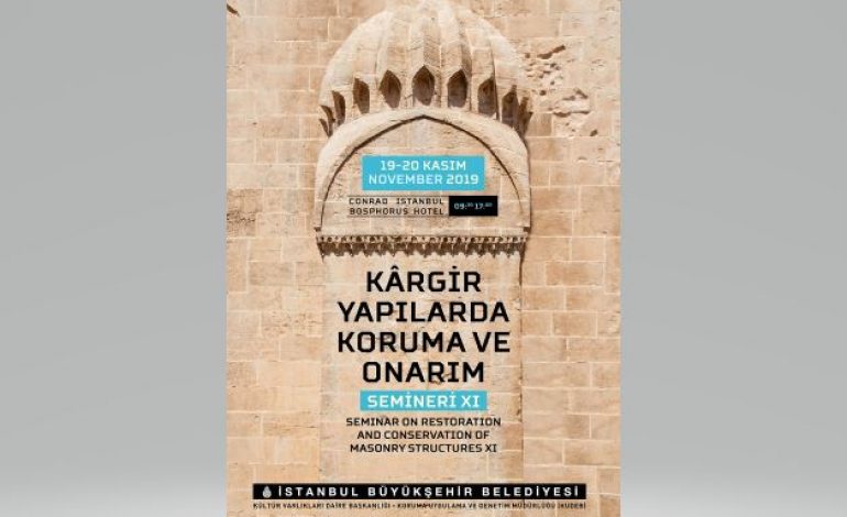 İstanbul, 11. Kârgir Yapılarda Koruma ve Onarım Semineri’ne Ev Sahipliği Yapacak