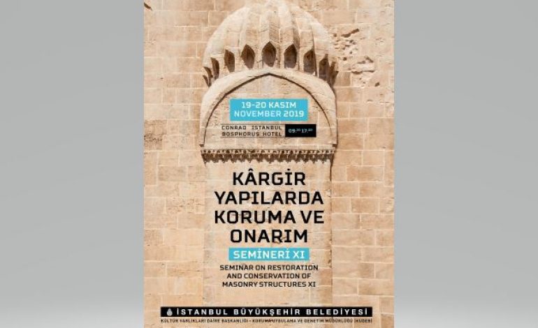 İBB, “11. Kârgir Yapılarda Koruma ve Onarım Semineri”ne  Ev Sahipliği Yapacak