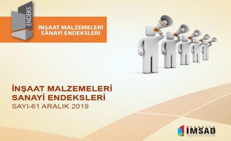 ‘Türkiye İmsad İnşaat Malzemeleri Sanayi Bileşik Endeksi’ Aralık 2019 Sonuçları Açıklandı