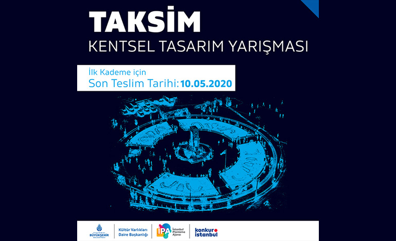 Taksim Tasarım Yarışmasında Proje Teslimi 10 Mayıs’ta Sona Eriyor