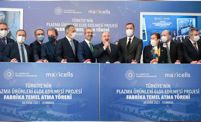 Türkiye’nin İlk Yerli Plazma Üretim Tesisinin Temeli Atıldı