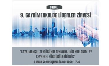 "Gayrimenkulde Liderler Zirvesi" Bu Yıl 9. Kez Online Olarak Yapılıyor
