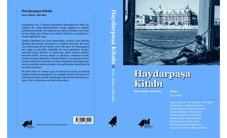 HAYDARPAŞA KİTABI: KENT, MEKÂN, MÜCADELE ÇIKTI