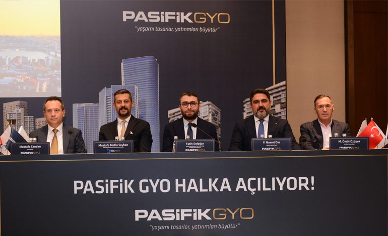 PASİFİK GAYRİMENKUL YATIRIM ORTAKLIĞI HALKA AÇILIYOR