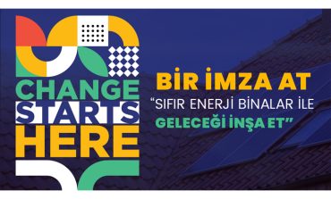 SIFIR ENERJİ BİNALAR İÇİN BİR DEKLARASYON İMZAYA AÇILDI 