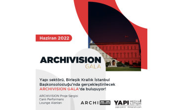 YAPI SEKTÖRÜ ARCHIVISION GALA’DA BULUŞACAK