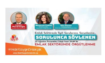 'Sorulunca Söylenen' Webinar Serisinin İkincisinde Emlak Sektörü Soru ve Sorunlarına Cevap Arandı