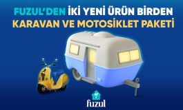Fuzul’den iki yeni ürün birden: Motosiklet ve Karavan Paketi