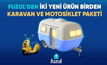 Fuzul’den iki yeni ürün birden: Motosiklet ve Karavan Paketi