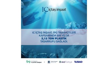 IC İçtaş İnşaat bir yılda 2 tondan fazla plastik tasarrufu sağladı