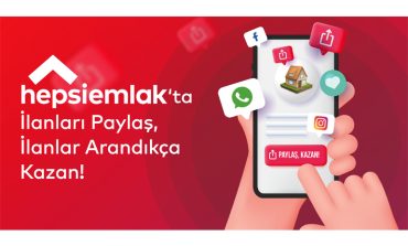 Hepsiemlak’tan Yeni Özellik: “Paylaş Kazan”