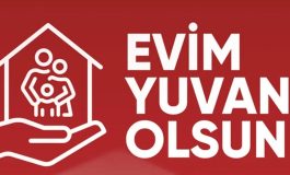 Depremzedeler için "Evim Yuvan Olsun" kampanyası