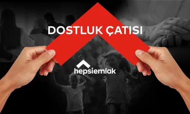 Hepsiemlak'tan "Dostluk Çatısı" Kampanyası