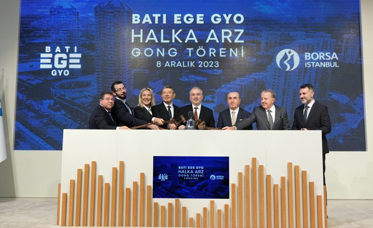 BORSA İSTANBUL’DA GONG ‘BATI EGE GYO’ İÇİN ÇALINDI