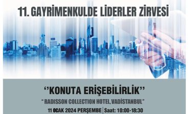 “11. GAYRİMENKULDE LİDERLER ZİRVESİ” YILIN İLK ZİRVESİ OLARAK 11 OCAK DA DÜZENLENECEK!