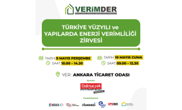 VERİMDER "TÜRKİYE YÜZYILI VE YAPILARDA ENERJİ VERİMLİLİĞİ" ZİRVESİ 9-10 MAYIS'TA ANKARA'DA