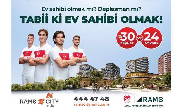 A Milli Futbol Takımı Ana Sponsoru RAMS’tan Ev Sahibi Yaptıran Kampanya!