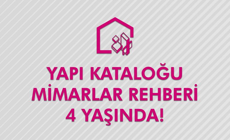 Yapı Kataloğu Mimarlar Rehberi 4 Yaşında!