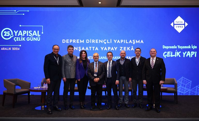 25. Yapısal Çelik Günü, “Depremle Yaşamak için Çelik Yapı” sloganıyla, ülkemizin en önemli sorunu deprem tehdidine dikkat çekti