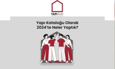 Yapı Kataloğu, 2025'te de Yayınları, Araştırmaları ve Etkinlikleriyle Mimarlık Dünyasına ve Yapı Sektörüne Katkı Sunmaya Devam Edecek