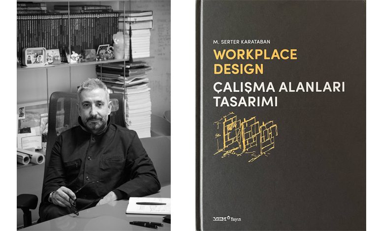 MİMAR SERTER KARATABAN ÇALIŞMA ALANLARININ NASIL DEĞİŞTİĞİNİ BİR KİTAPLA ANLATTI