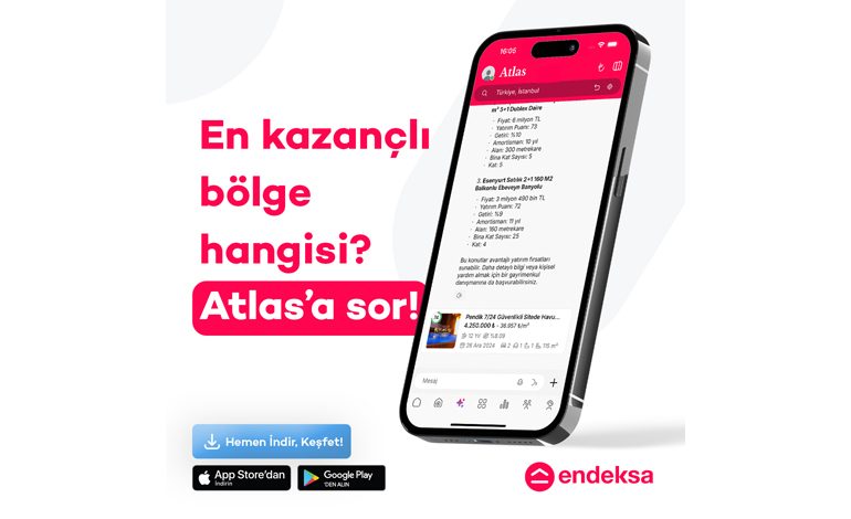 Türkiye’nin İlk Yapay Zekâ Destekli Emlak Asistanı: Endeksa Atlas ile Gayrimenkul Yatırımında Yeni Dönem
