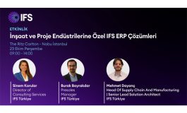 IFS, İNŞAAT VE PROJE ENDÜSTRİLERİNE ÖZEL ERP ÇÖZÜMLERİ ETKİNLİĞİ DÜZENLİYOR