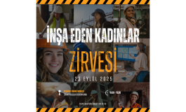 İNŞAAT SEKTÖRÜ KADIN LİDERLİĞİYLE YÜKSELİYOR: İNŞA EDEN KADINLAR ZİRVESİ