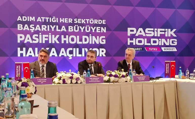 HALKA AÇILAN PASİFİK HOLDİNG HALKA ARZ GELİRİNİN YÜZDE 80’İNİ YENİ YATIRIMLARDA KULLANACAK