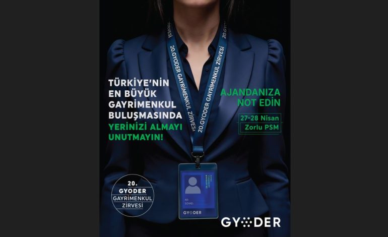 <strong>20’nci GYODER Gayrimenkul Zirvesi </strong><strong>27-28 Nisan’da gerçekleşecek</strong>