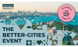 Kentlerin Geleceği Urban Future 2027’de İstanbul’da Konuşulacak!