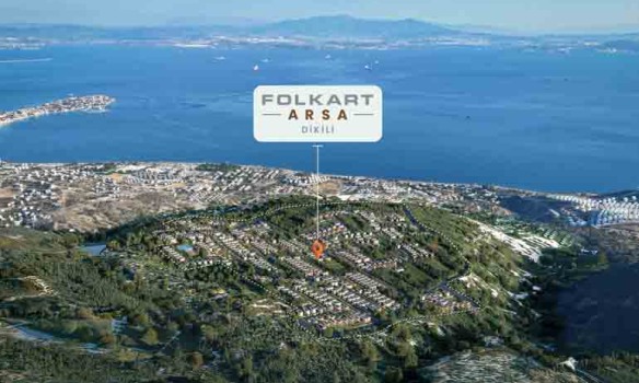 FOLKART ARSA DİKİLİ’DE MÜSTAKİL VİLLA İMARLI TAPU TESLİMLERİ BAŞLADI