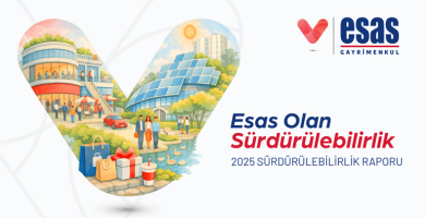 Esas Gayrimenkul 2025 sürdürülebilirlik raporunu yayımladı: 2030 hedefine 5 yıl erken ulaşıldı