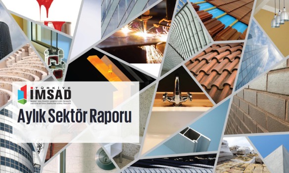 Türkiye İMSAD Aylık Sektör Raporu Ağustos 2026: İnşaat malzemesi sanayi üretimi 14 alt sektörde arttı