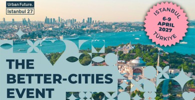 Kentlerin Geleceği Urban Future 2027’de İstanbul’da Konuşulacak!